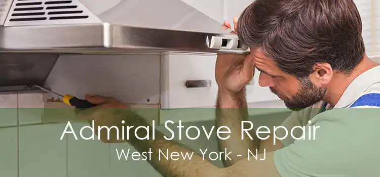 Admiral Stove Repair West New York - NJ