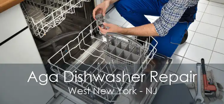 Aga Dishwasher Repair West New York - NJ