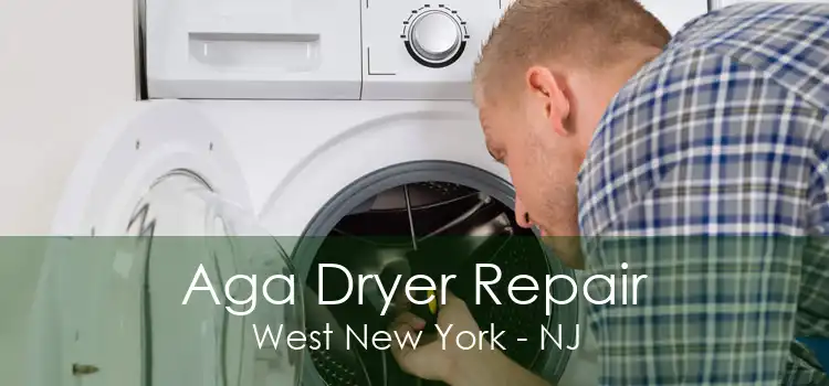 Aga Dryer Repair West New York - NJ