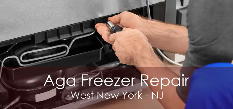 Aga Freezer Repair West New York - NJ