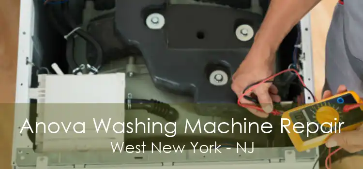 Anova Washing Machine Repair West New York - NJ