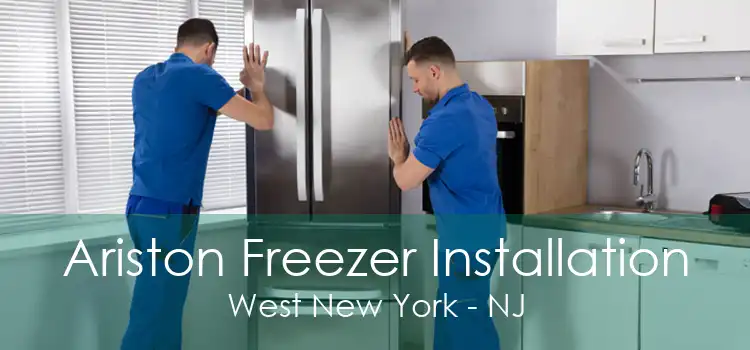 Ariston Freezer Installation West New York - NJ