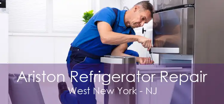 Ariston Refrigerator Repair West New York - NJ