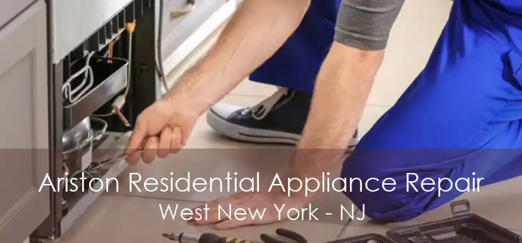 Ariston Residential Appliance Repair West New York - NJ