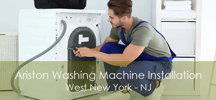 Ariston Washing Machine Installation West New York - NJ