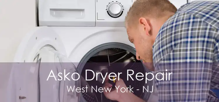 Asko Dryer Repair West New York - NJ