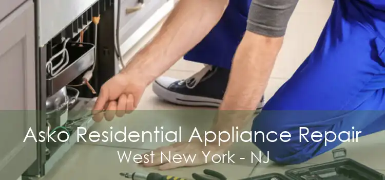Asko Residential Appliance Repair West New York - NJ