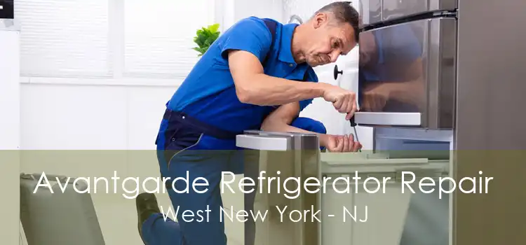 Avantgarde Refrigerator Repair West New York - NJ