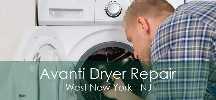 Avanti Dryer Repair West New York - NJ