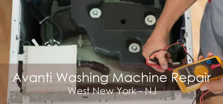 Avanti Washing Machine Repair West New York - NJ