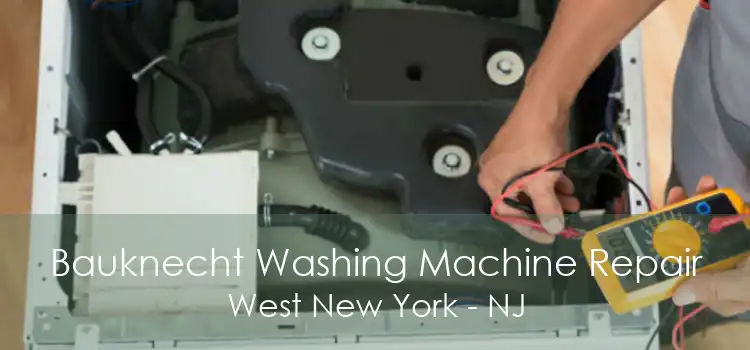 Bauknecht Washing Machine Repair West New York - NJ