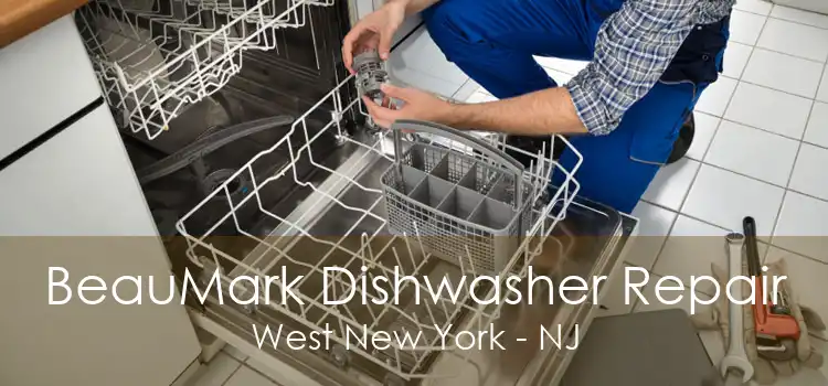 BeauMark Dishwasher Repair West New York - NJ