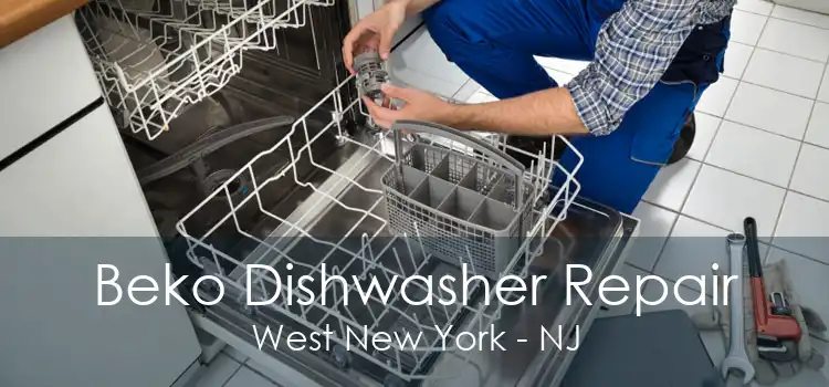 Beko Dishwasher Repair West New York - NJ