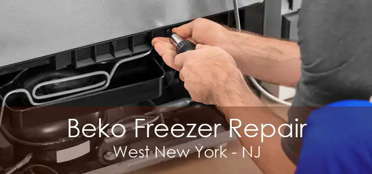 Beko Freezer Repair West New York - NJ