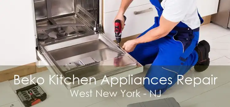 Beko Kitchen Appliances Repair West New York - NJ