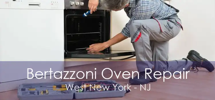 Bertazzoni Oven Repair West New York - NJ