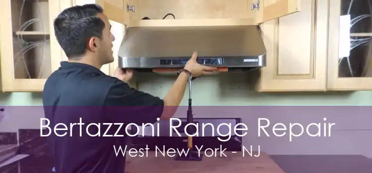 Bertazzoni Range Repair West New York - NJ