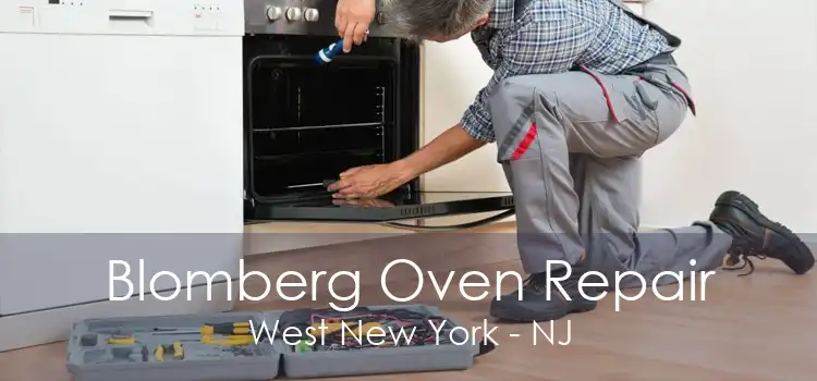 Blomberg Oven Repair West New York - NJ