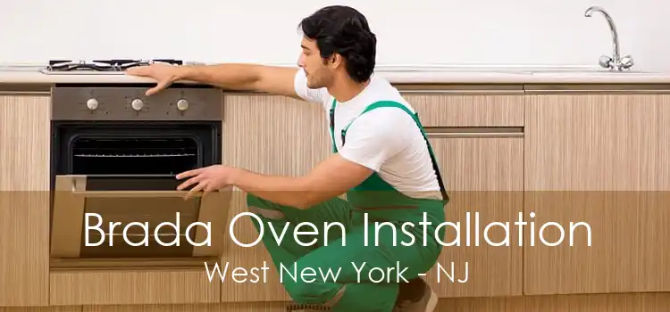 Brada Oven Installation West New York - NJ