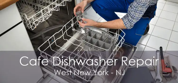 Cafe Dishwasher Repair West New York - NJ