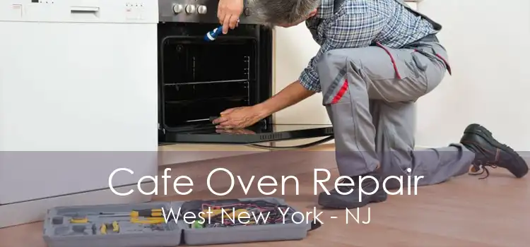 Cafe Oven Repair West New York - NJ