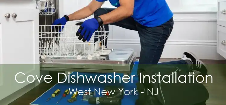 Cove Dishwasher Installation West New York - NJ