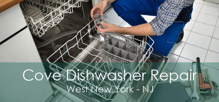 Cove Dishwasher Repair West New York - NJ