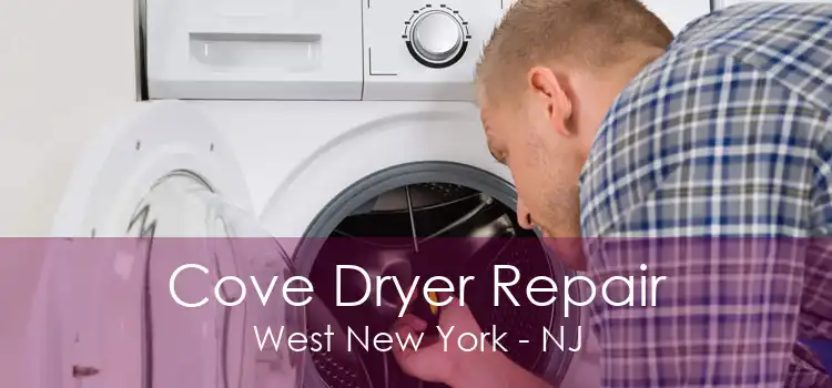 Cove Dryer Repair West New York - NJ