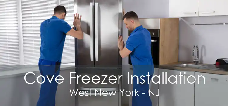 Cove Freezer Installation West New York - NJ