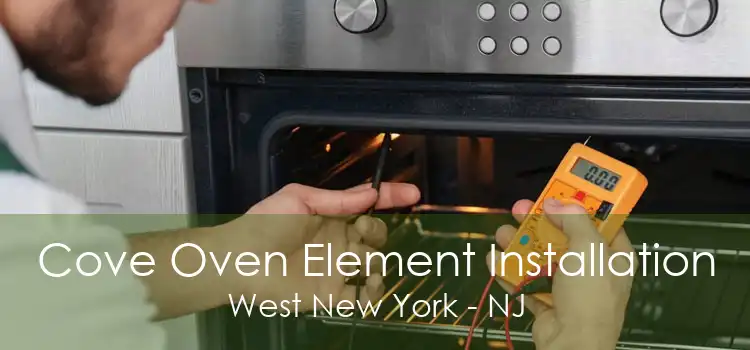 Cove Oven Element Installation West New York - NJ