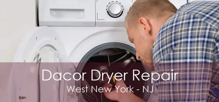 Dacor Dryer Repair West New York - NJ