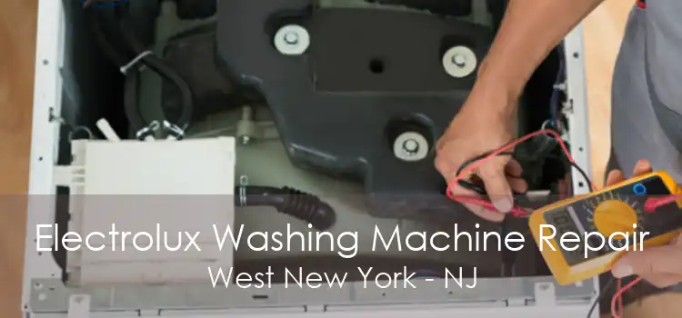 Electrolux Washing Machine Repair West New York - NJ