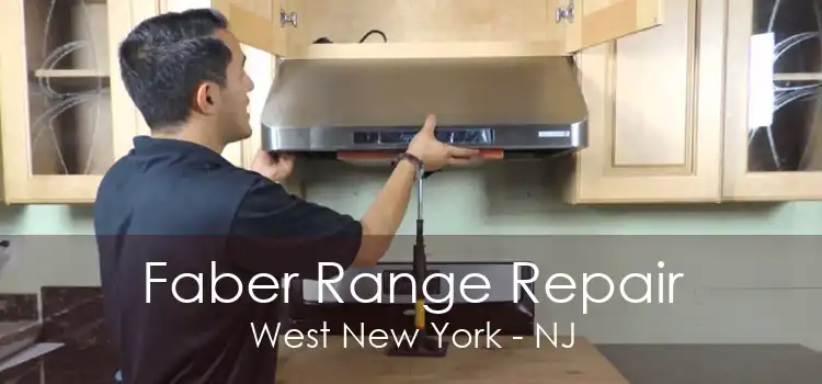 Faber Range Repair West New York - NJ