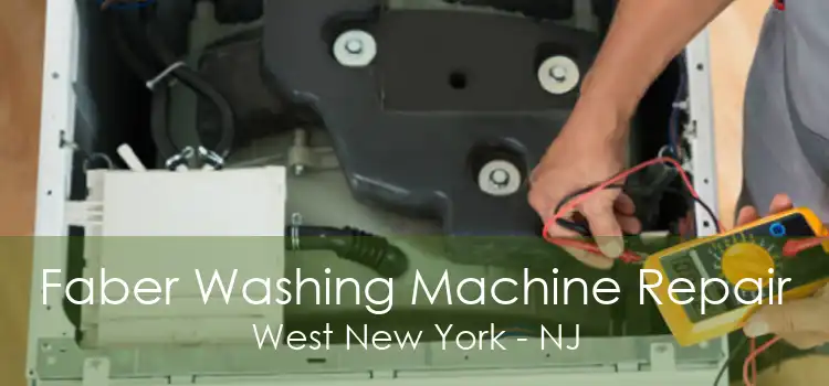 Faber Washing Machine Repair West New York - NJ