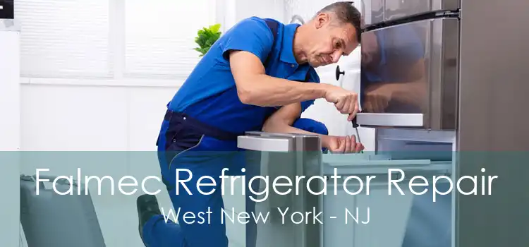Falmec Refrigerator Repair West New York - NJ