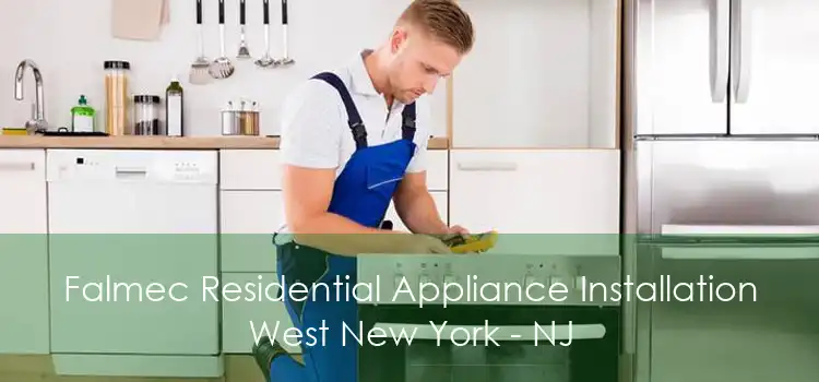 Falmec Residential Appliance Installation West New York - NJ