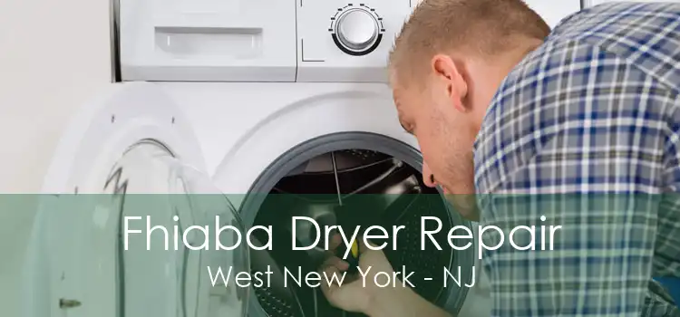 Fhiaba Dryer Repair West New York - NJ