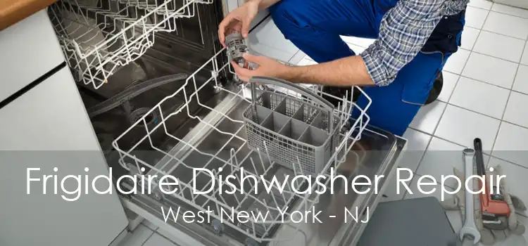 Frigidaire Dishwasher Repair West New York - NJ