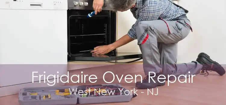 Frigidaire Oven Repair West New York - NJ