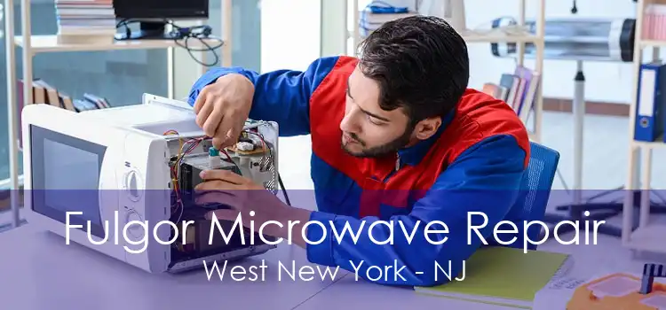 Fulgor Microwave Repair West New York - NJ