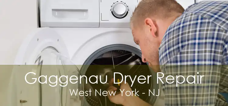 Gaggenau Dryer Repair West New York - NJ