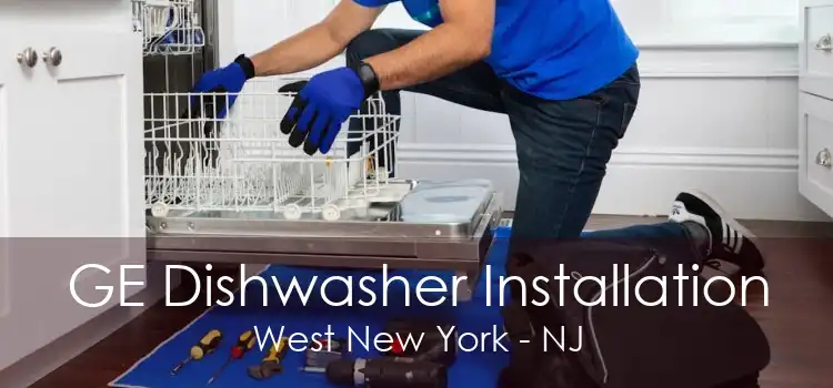 GE Dishwasher Installation West New York - NJ