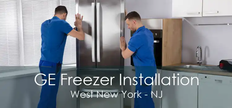 GE Freezer Installation West New York - NJ
