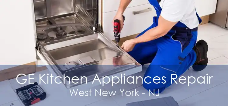 GE Kitchen Appliances Repair West New York - NJ
