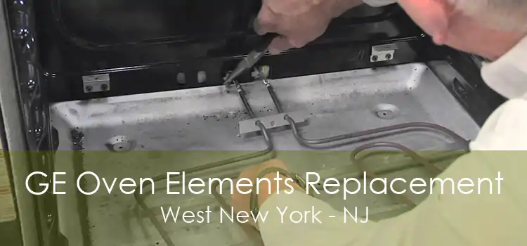 GE Oven Elements Replacement West New York - NJ