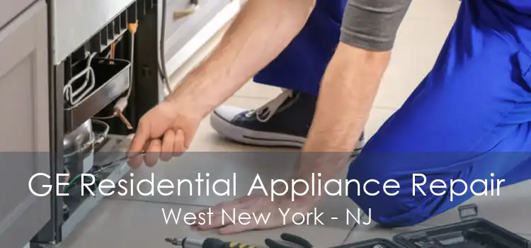 GE Residential Appliance Repair West New York - NJ