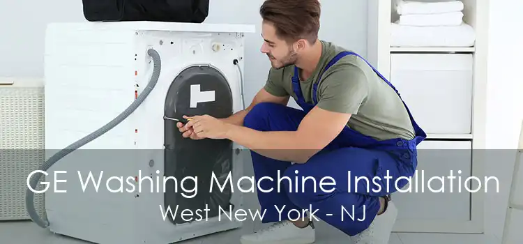 GE Washing Machine Installation West New York - NJ