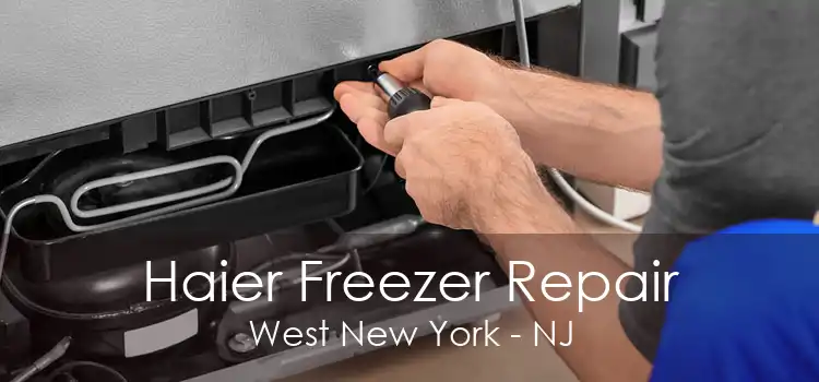 Haier Freezer Repair West New York - NJ