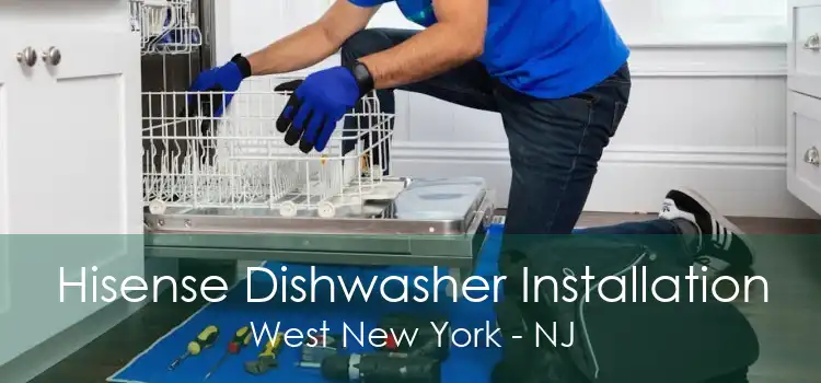 Hisense Dishwasher Installation West New York - NJ