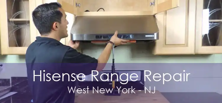 Hisense Range Repair West New York - NJ